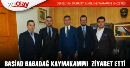 BASİAD BABADAĞ KAYMAKAMINI  ZİYARET ETTİ