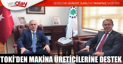 TOKİ’DEN MAKİNA ÜRETİCİLERİNE DESTEK