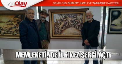 MEMLEKETİNDE İLK KEZ SERGİ AÇTI