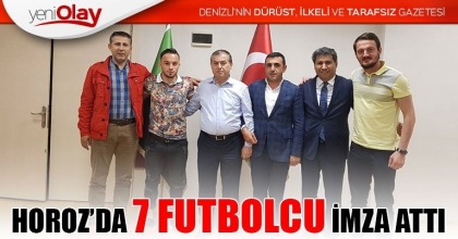 HOROZ’DA 7 FUTBOLCU İMZA ATTI