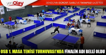 OSB 1. MASA TENİSİ TURNUVASI’NDA FİNALİN ADI BELLİ OLDU