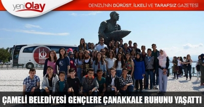 ÇAMELİ BELEDİYESİ GENÇLERE ÇANAKKALE RUHUNU YAŞATTI