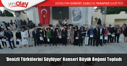 ‘Denizli Türkülerini Söylüyor’ Konseri Büyük Beğeni Topladı