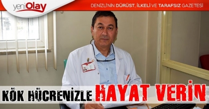 KÖK HÜCRENİZLE HAYAT VERİN