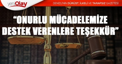 “ONURLU MÜCADELEMİZE DESTEK VERENLERE TEŞEKKÜR”