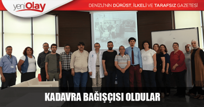KADAVRA BAĞIŞÇISI OLDULAR 