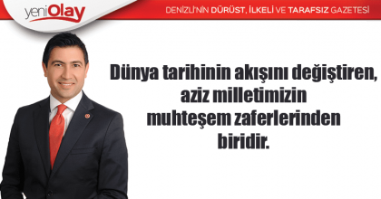 Dünya Tarihinin Akışını Değiştiren, Aziz Milletimizin Muhteşem Zaferlerinden Biridir.