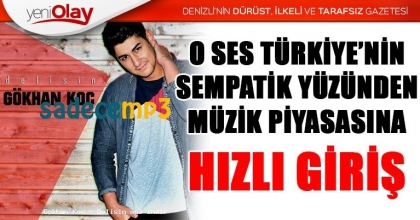 O SES TÜRKİYE’NİN SEMPATİK YÜZÜNDEN MÜZİK PİYASASINA HIZLI GİRİŞ