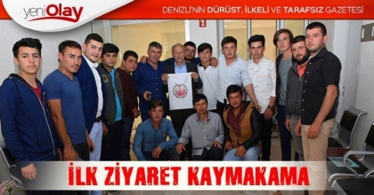 İLK ZİYARET KAYMAKAMA