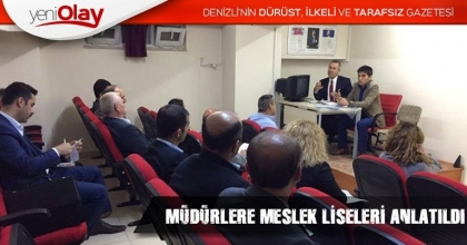 MÜDÜRLERE MESLEK LİSELERİ ANLATILDI
