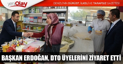 BAŞKAN ERDOĞAN, DTO ÜYELERİNİ ZİYARET ETTİ