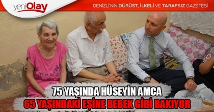 75 YAŞINDA HÜSEYİN AMCA, 65 YAŞINDAKİ EŞİNE BEBEK GİBİ BAKIYOR
