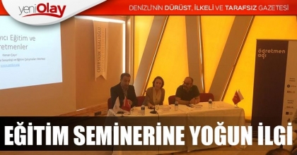 EĞİTİM SEMİNERİNE YOĞUN İLGİ