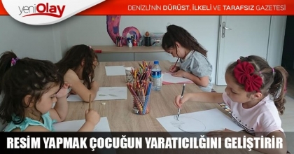 RESİM YAPMAK ÇOCUĞUN YARATICILĞINI GELİŞTİRİR
