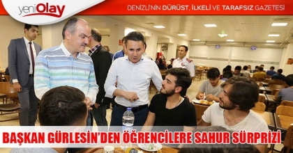 BAŞKAN GÜRLESİN’DEN ÖĞRENCİLERE SAHUR SÜRPRİZİ