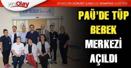 PAÜ'DE TÜP BEBEK MERKEZİ AÇILDI