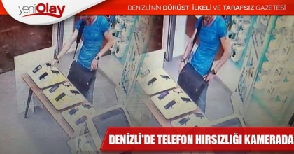 DENİZLİ'DE TELEFON HIRSIZLIĞI KAMERADA