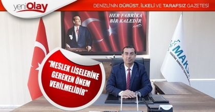 “MESLEK LİSELERİNE GEREKEN ÖNEM VERİLMELİDİR”