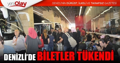 DENİZLİ’DE BİLETLER TÜKENDİ