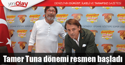 Tamer Tuna dönemi resmen başladı