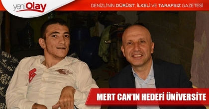 MERT CAN’IN HEDEFİ ÜNİVERSİTE