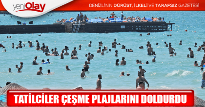 TATİLCİLER ÇEŞME PLAJLARINI DOLDURDU