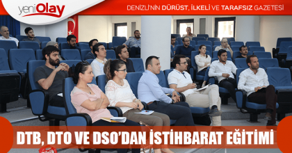 DTB, DTO VE DSO’DAN İSTİHBARAT EĞİTİMİ