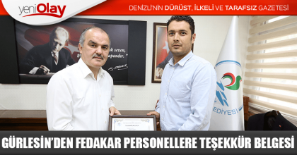 BAŞKAN GÜRLESİN’DEN FEDAKAR PERSONELLERE TEŞEKKÜR BELGESİ