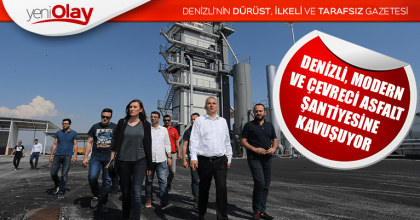 DENİZLİ, MODERN VE ÇEVRECİ ASFALT ŞANTİYESİNE KAVUŞUYOR