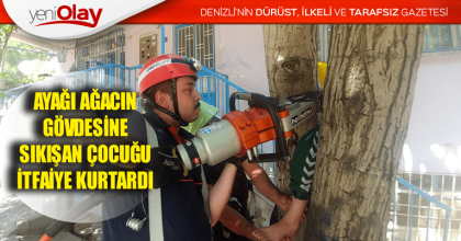 AYAĞI AĞACIN GÖVDESİNE SIKIŞAN ÇOCUĞU İTFAİYE KURTARDI