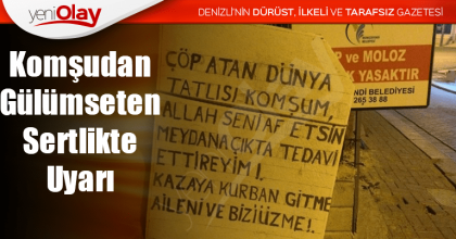 Komşudan Gülümseten Sertlikte Uyarı