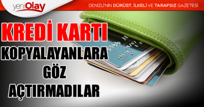 KREDİ KARTI KOPYALAYANLARA GÖZ AÇTIRMADILAR