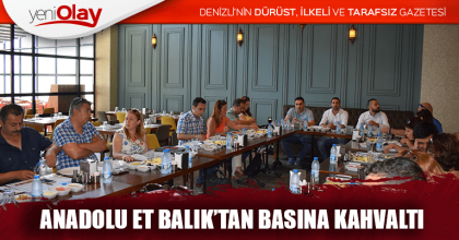 ANADOLU ET BALIK’TAN BASINA KAHVALTI
