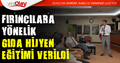 FIRINCILARA YÖNELİK GIDA HİJYEN EĞİTİMİ VERİLDİ