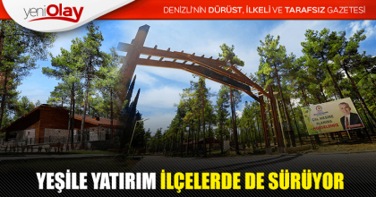 YEŞİLE YATIRIM İLÇELERDE DE SÜRÜYOR