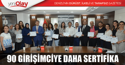 90 GİRİŞİMCİYE DAHA SERTİFİKA