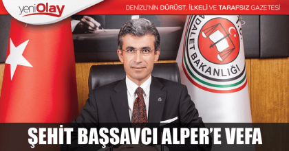 PAMUKKALE BELEDİYESİ’NDEN ŞEHİT BAŞSAVCI ALPER’E VEFA