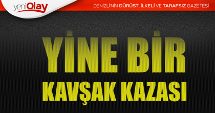 Yine Bir Kavşak Kazası