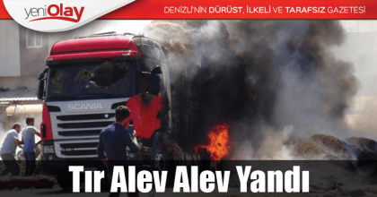 Tır Alev Alev Yandı