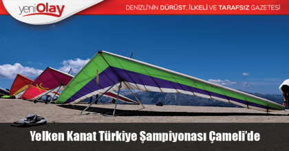 Yelken Kanat Türkiye Şampiyonası Çameli’de