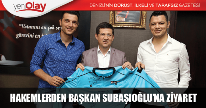 HAKEMLERDEN BAŞKAN SUBAŞIOĞLU’NA ZİYARET
