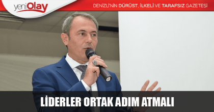 LİDERLER ORTAK ADIM ATMALI