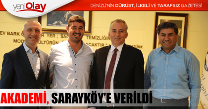 AKADEMİ, SARAYKÖY’E VERİLDİ