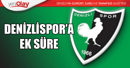 Denizlispor'a ek süre