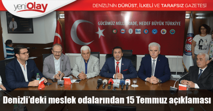 Denizli’deki meslek odalarından 15 Temmuz’u açıklaması