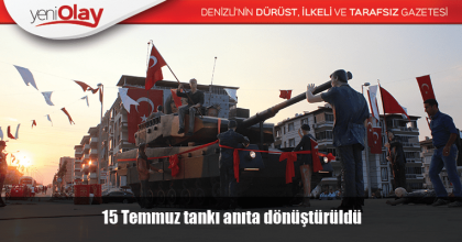 15 Temmuz tankı anıta dönüştürüldü