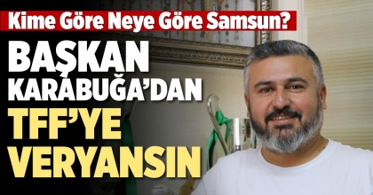 BAŞKAN KARABUĞA’DAN TFF’YE VERYANSIN