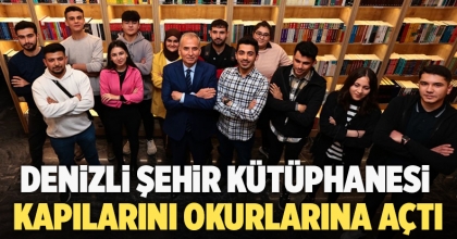 Denizli Şehir Kütüphanesi kapılarını okurlarına açtı