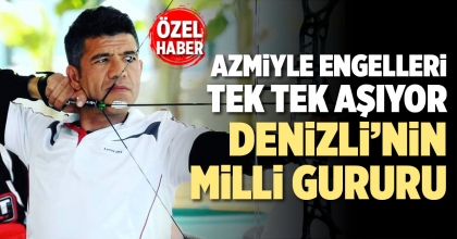 DENİZLİ’NİN MİLLİ GURURU