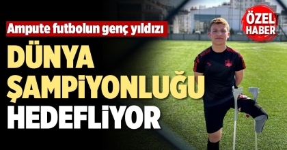 DÜNYA ŞAMPİYONLUĞUNU HEDEFLİYOR